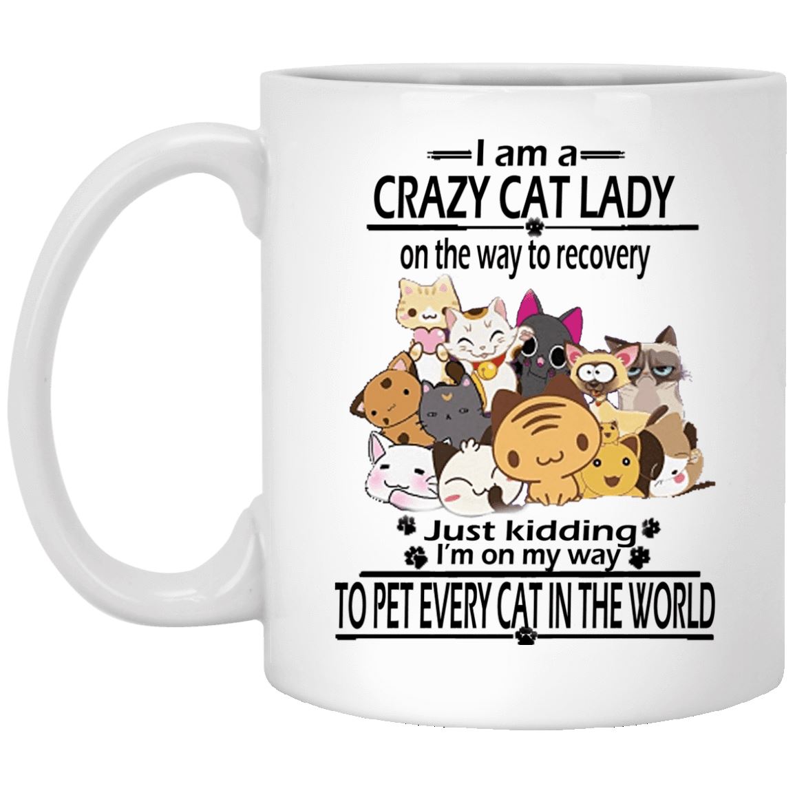 Cat Mug - I Am A Crazy Cat Lady - CatsForLife