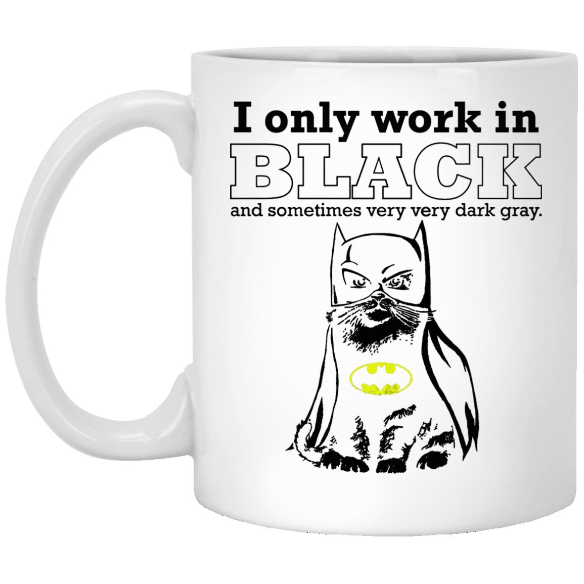 Cat Mug - I Only Work In Black - CatsForLife