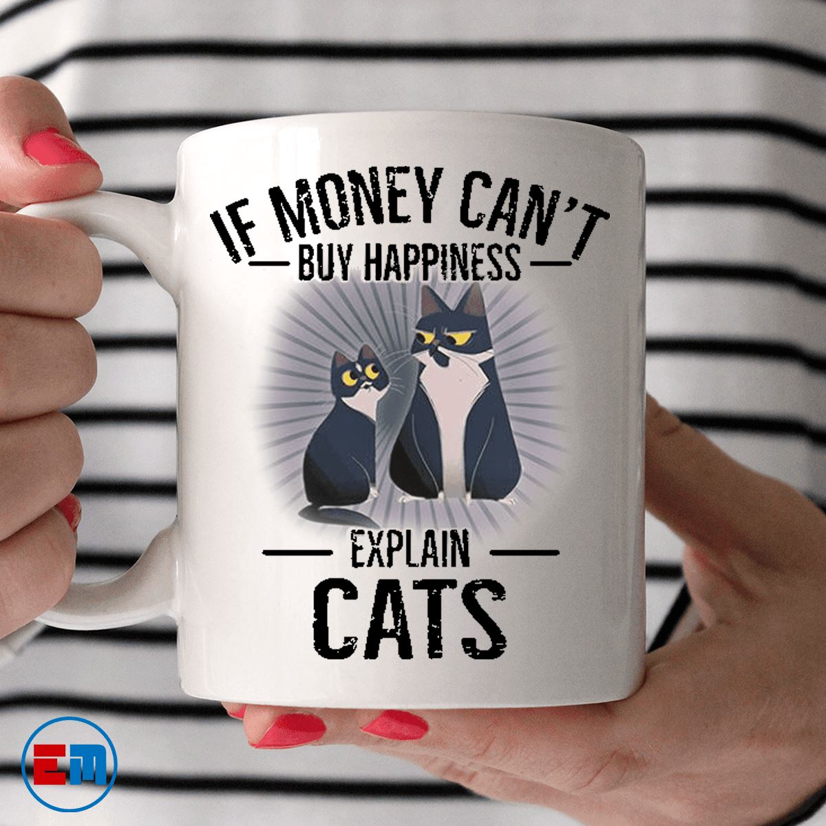 Cat Mug - If Money Can't Buy Happiness - CatsForLife