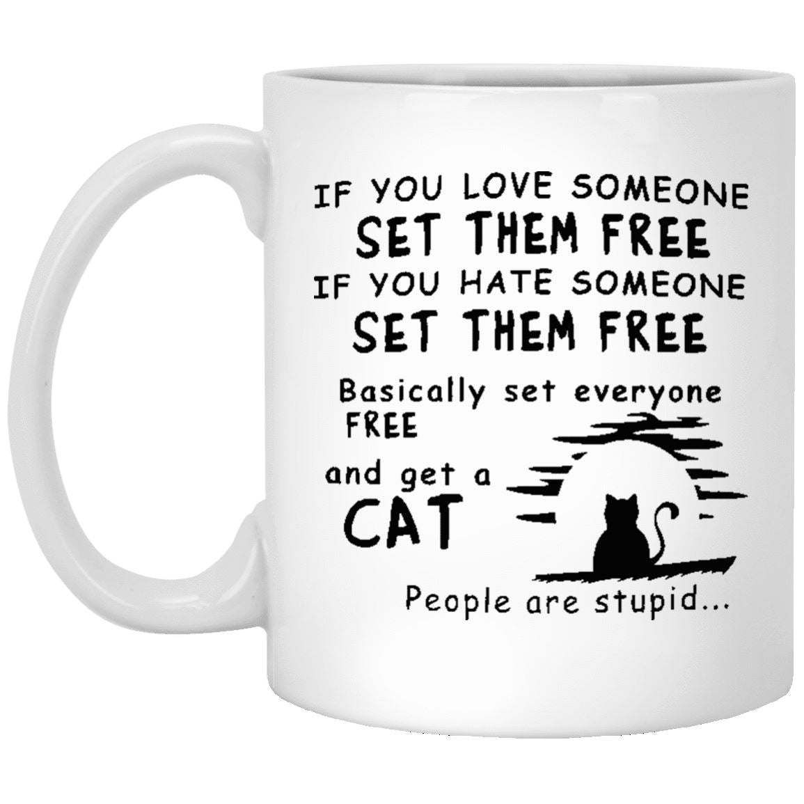Cat Mug - If You Love Someone - CatsForLife