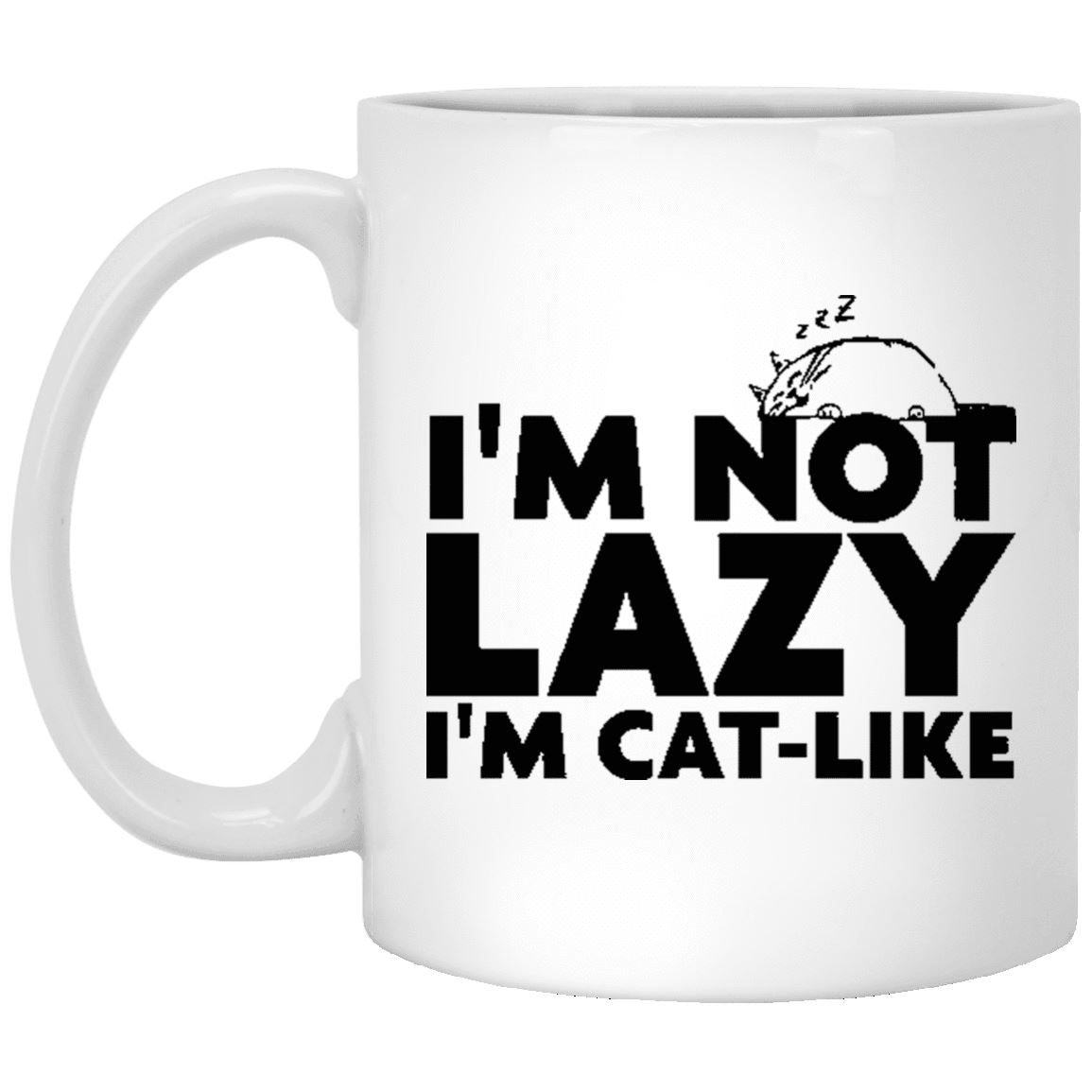 Cat Mug - I'm Not Lazy I'm Cat Like - CatsForLife