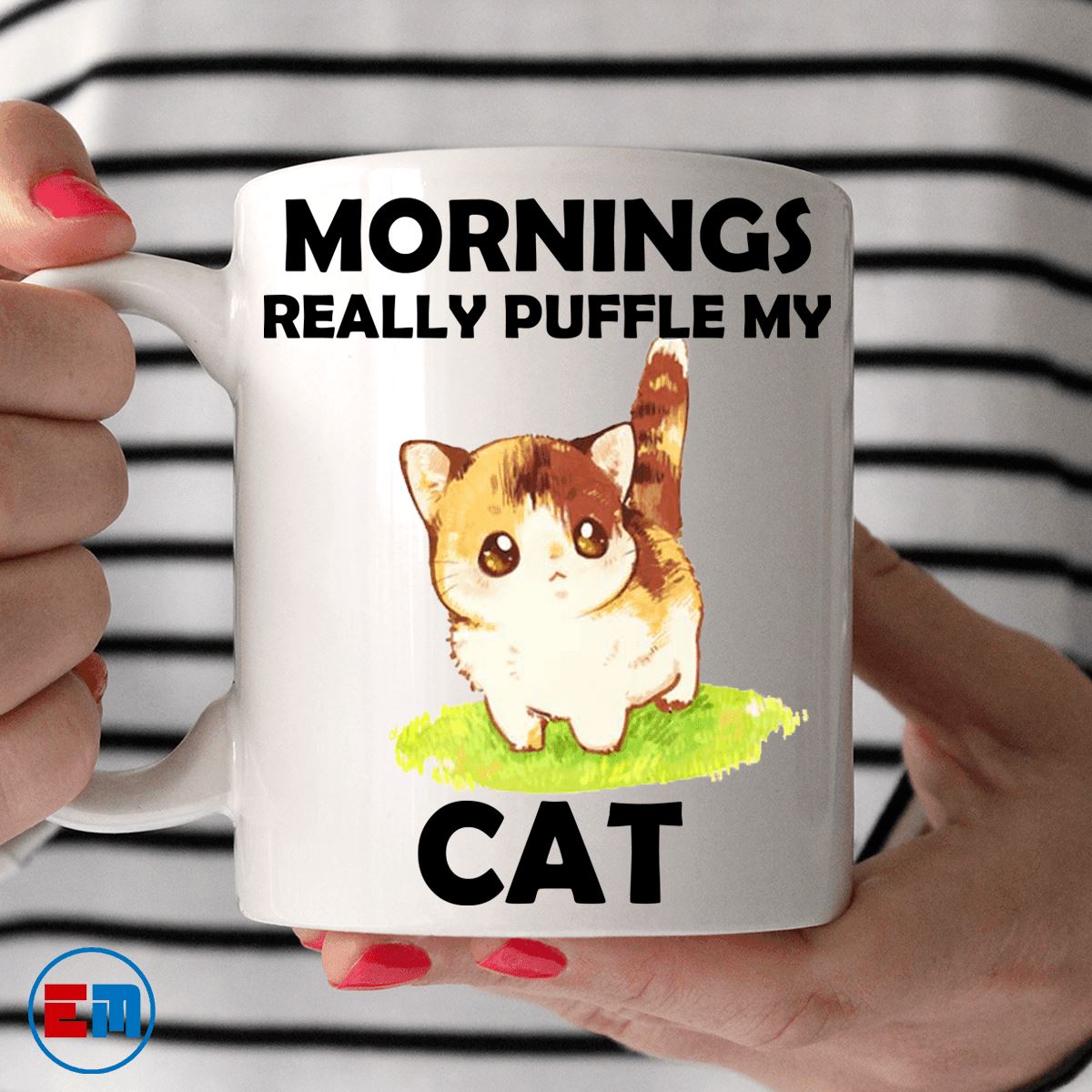 Cat Mug - Mornings Really Puffle My Cat - CatsForLife