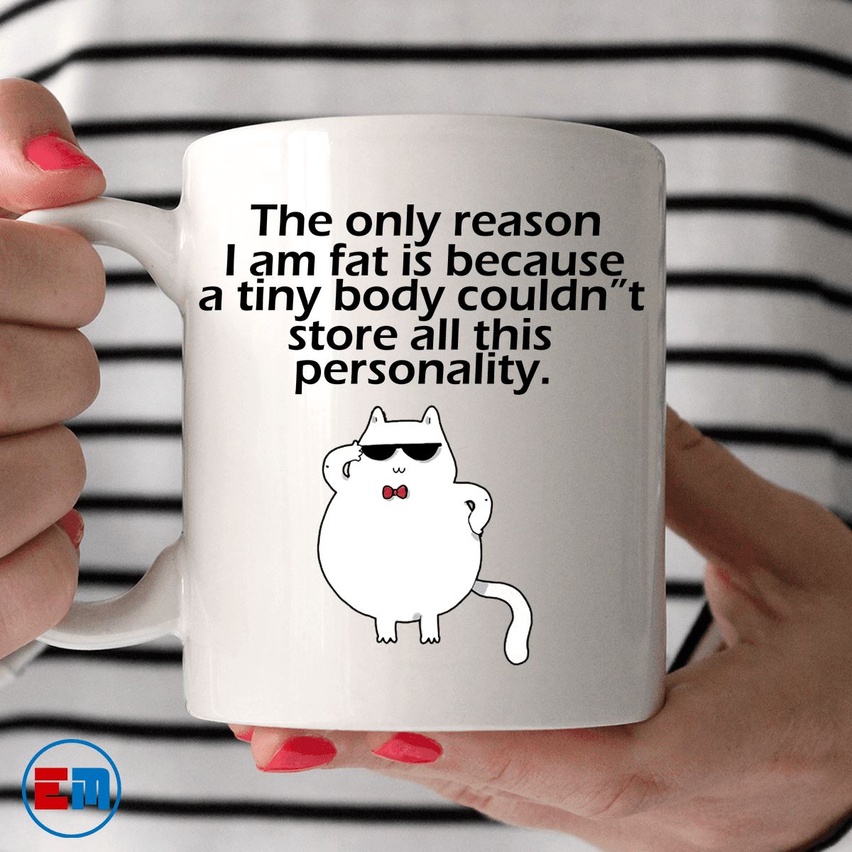 Cat Mug - The Only Reason - CatsForLife