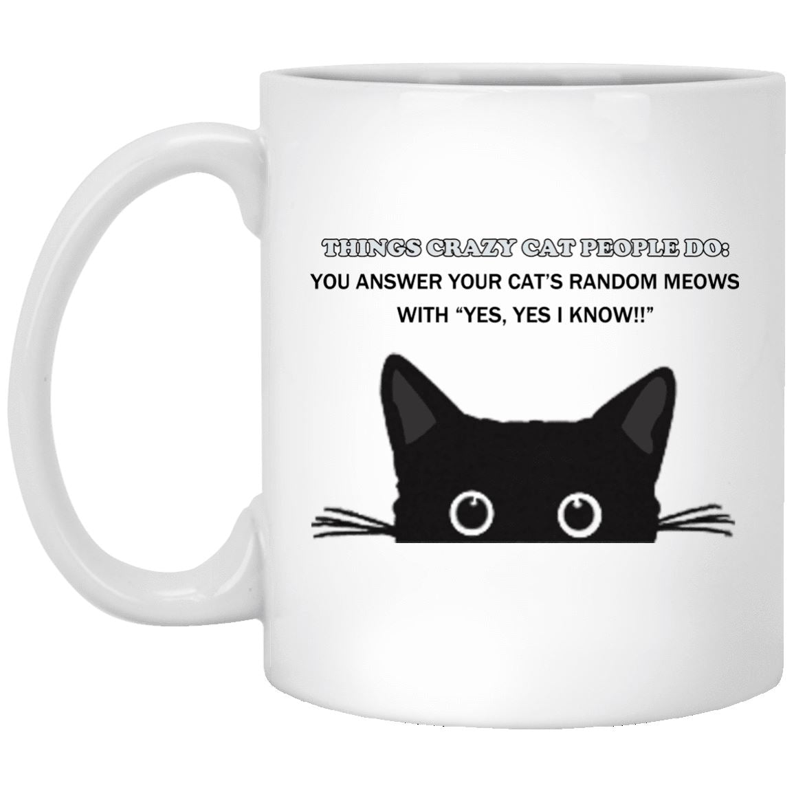 Cat Mug - Thing Crazy Cat People Do - CatsForLife