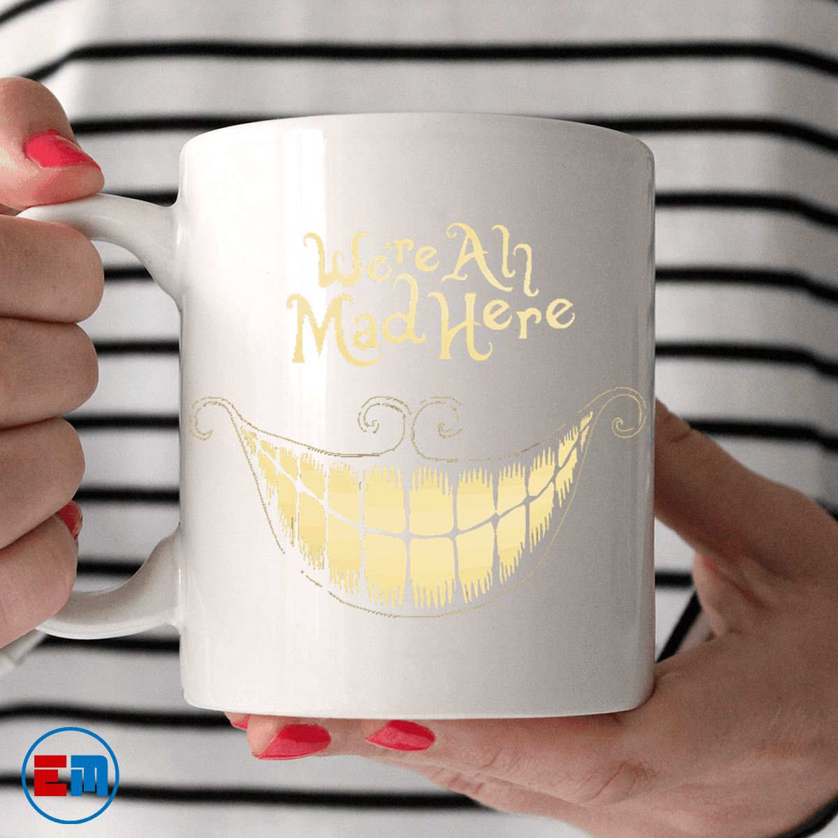 Cat Mug - We're All Mad Here - CatsForLife
