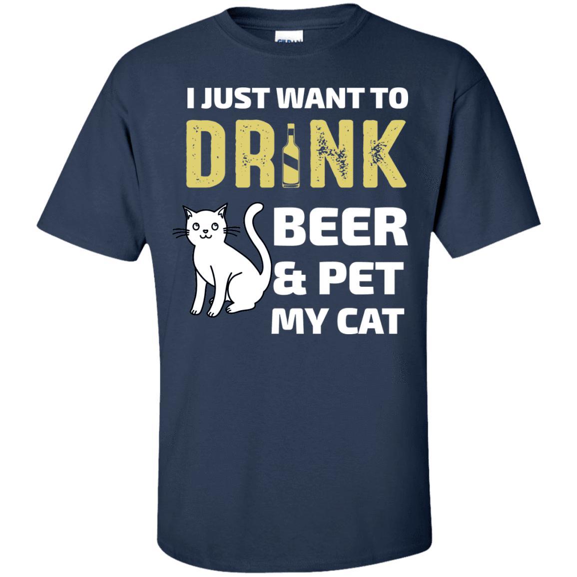 Cat Tee - I Just Want To Drink Beer & Pet My Cat - CatsForLife