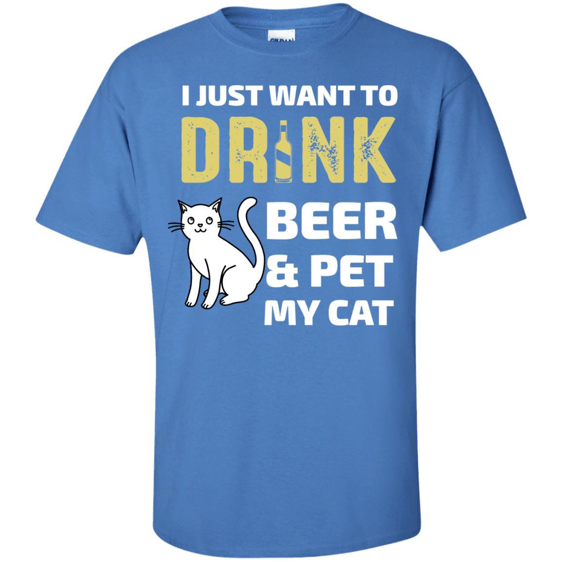 Cat Tee - I Just Want To Drink Beer & Pet My Cat - CatsForLife