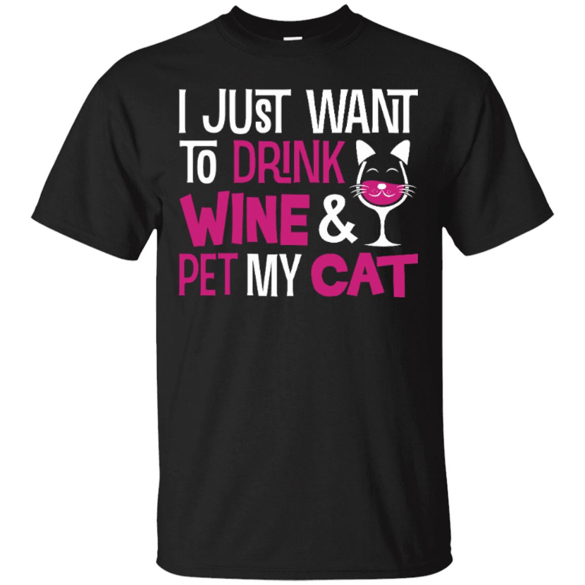 Cat Tee - I Just Want To Drink Wine & Pet My Cat - CatsForLife