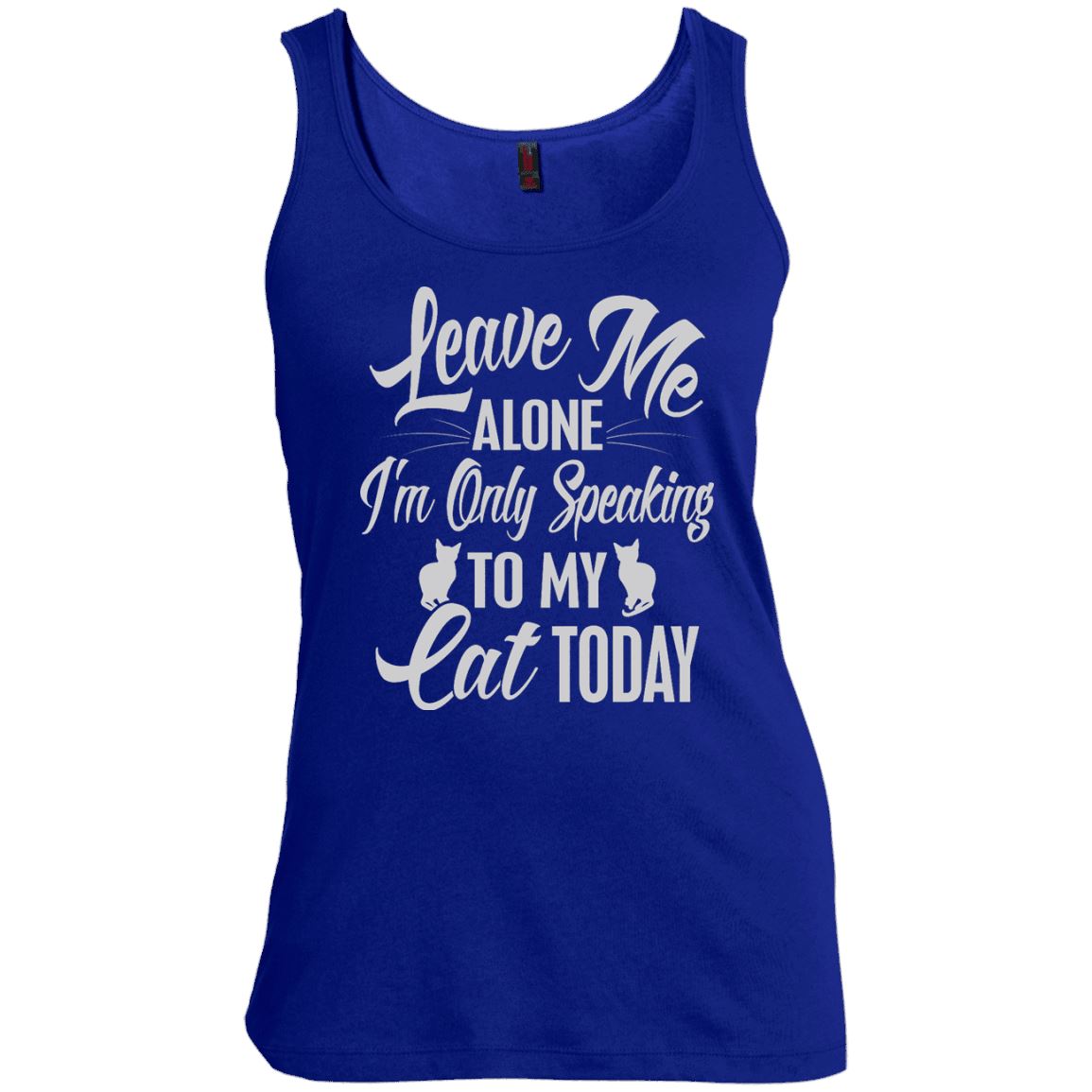 Cat Tee - Leave Me Alone, I'm Only Speaking To My Cat Today - CatsForLife