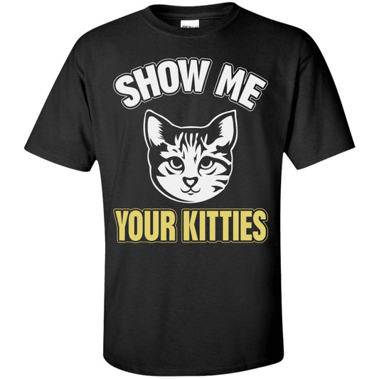 Cat Tee - Show Me Your Kitties - CatsForLife