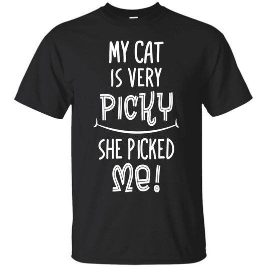My Cat Is Very Picky - Cat Shirt