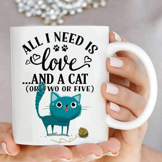 Cat Mug - All I Need Is Love And A Cat - CatsForLife