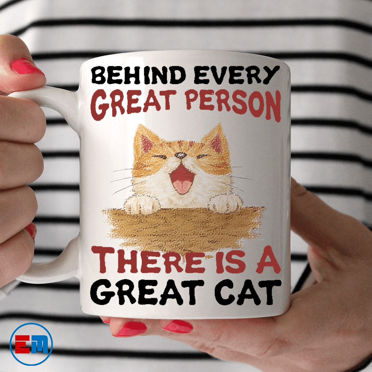 Cat Mug - Behind Every Great Person - CatsForLife