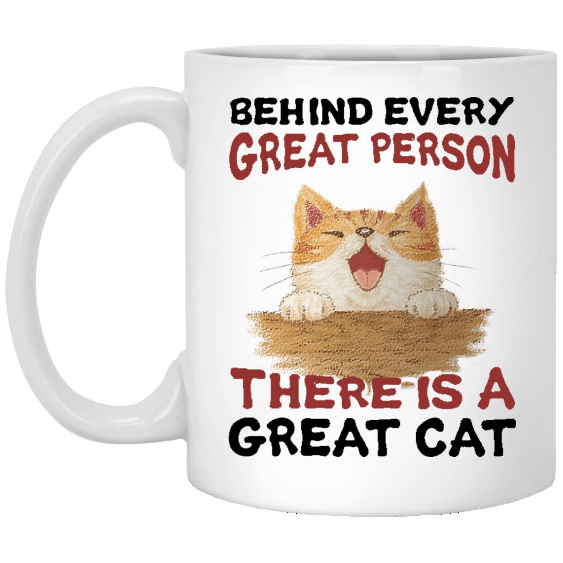 Cat Mug - Behind Every Great Person - CatsForLife