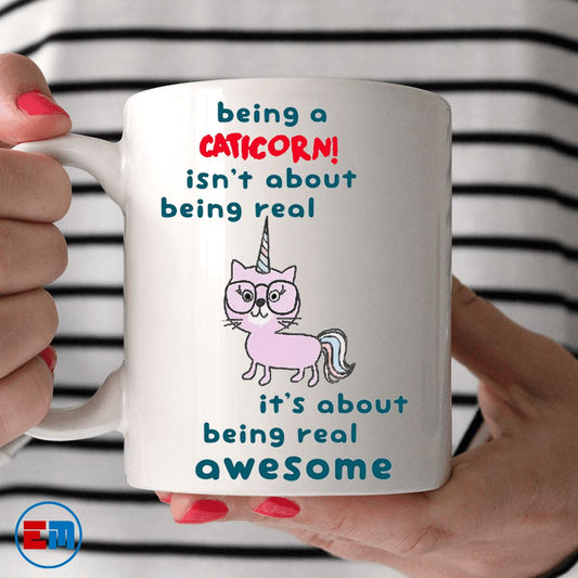 Cat Mug - Being A Caticorn Is Being Real Awesome - CatsForLife