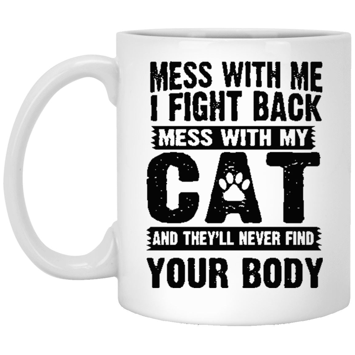 Cat Mug - Don't Mess With My Cat - CatsForLife