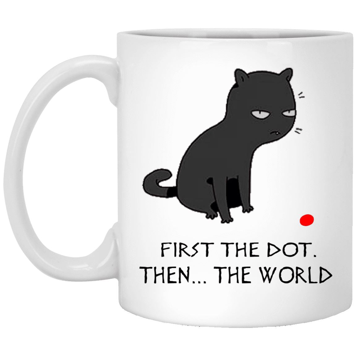 Cat Mug - First The Dot Then The World - CatsForLife