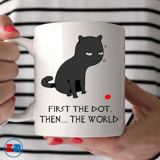 Cat Mug - First The Dot Then The World - CatsForLife