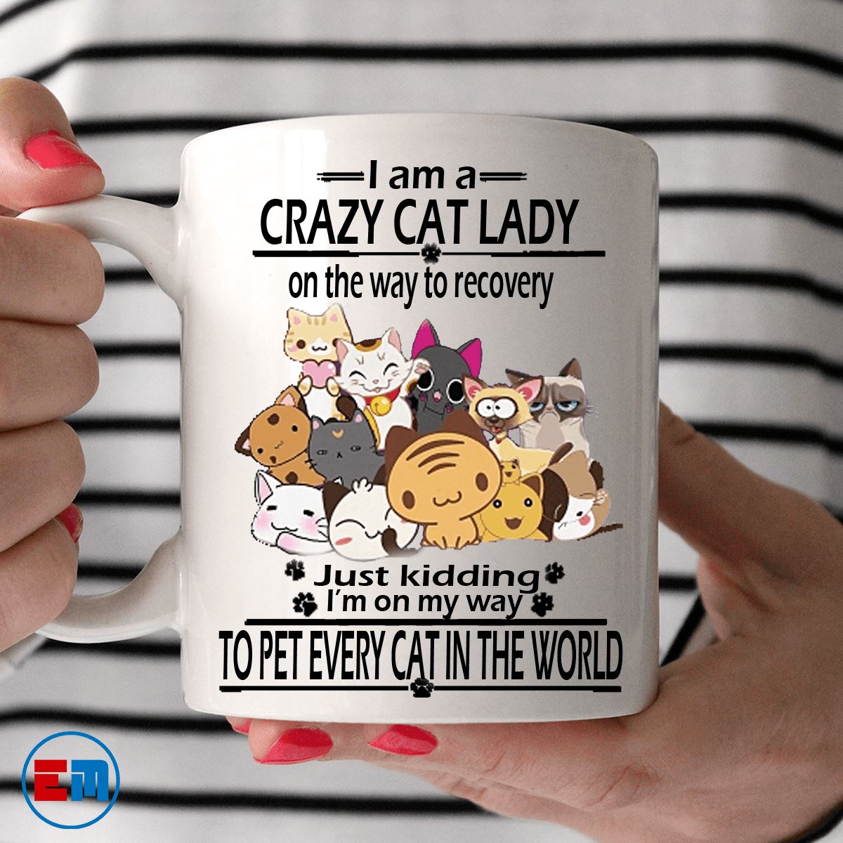 Cat Mug - I Am A Crazy Cat Lady - CatsForLife