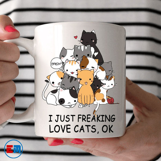 Cat Mug - I Just Freaking Love Cats - CatsForLife