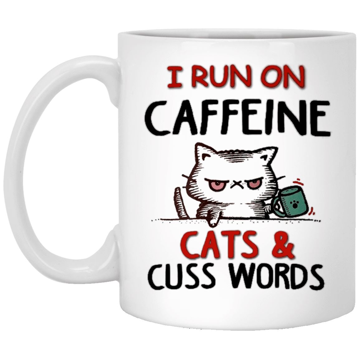 Cat Mug - I Run On Caffeine - CatsForLife