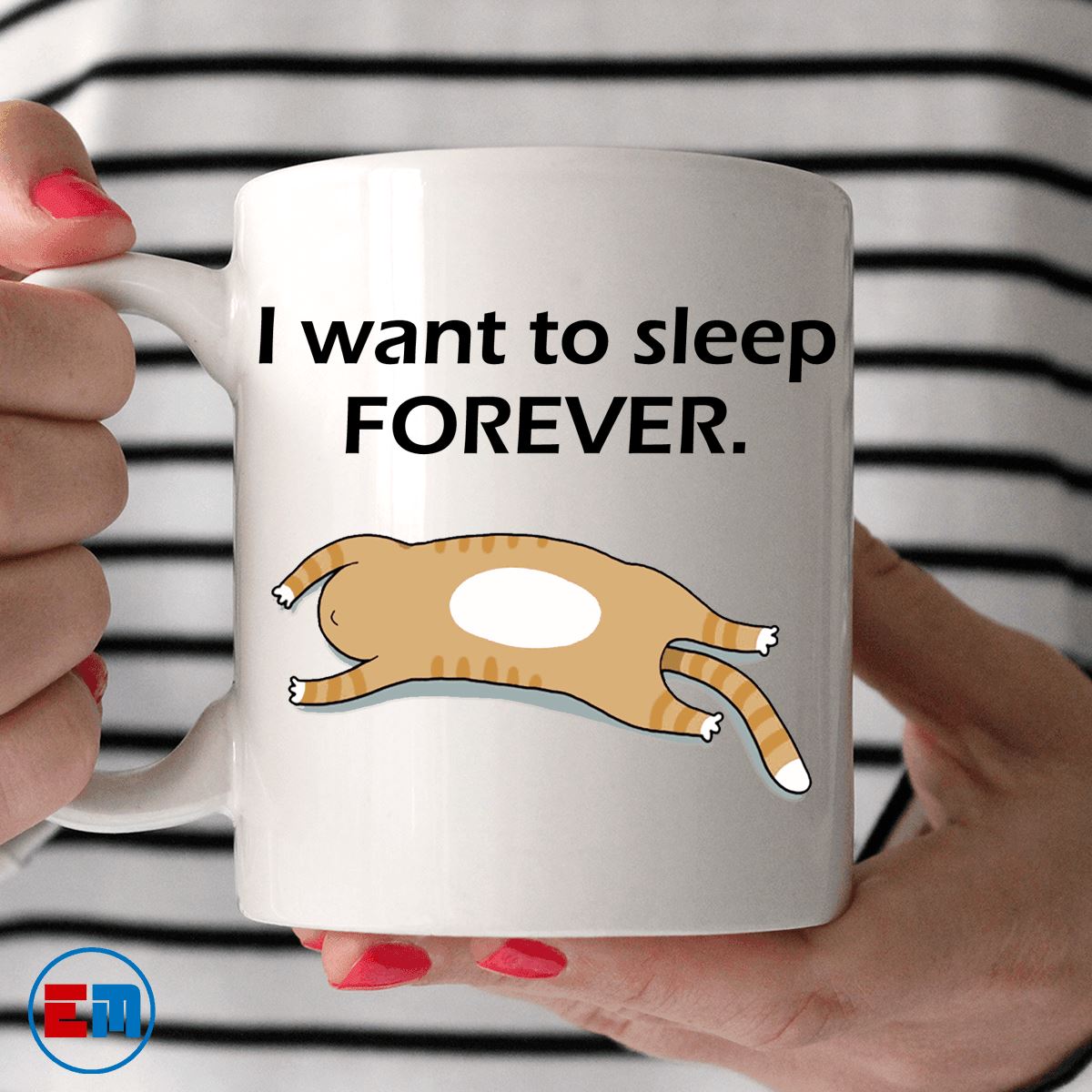 Cat Mug - I Want To Sleep Forever - CatsForLife