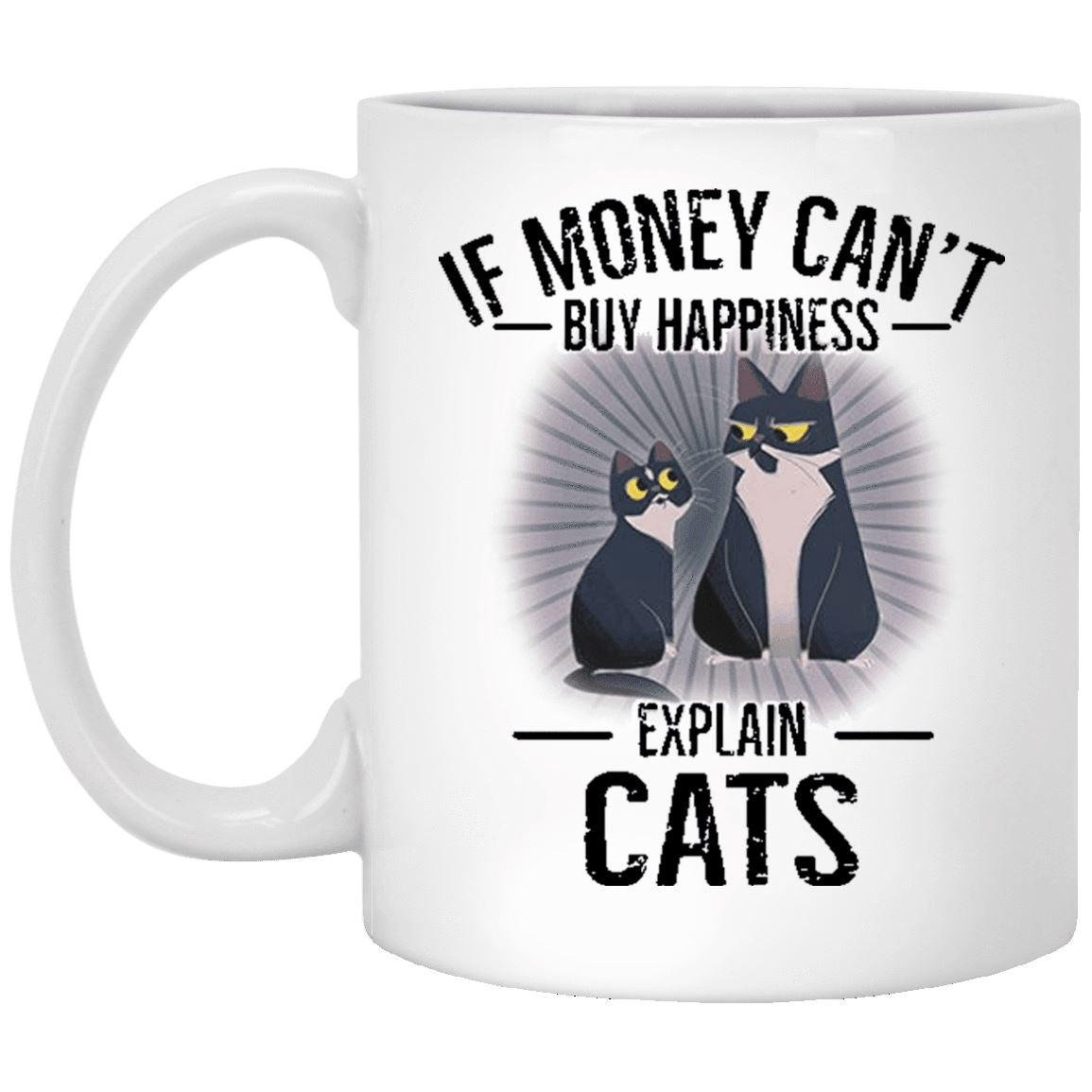 Cat Mug - If Money Can't Buy Happiness - CatsForLife