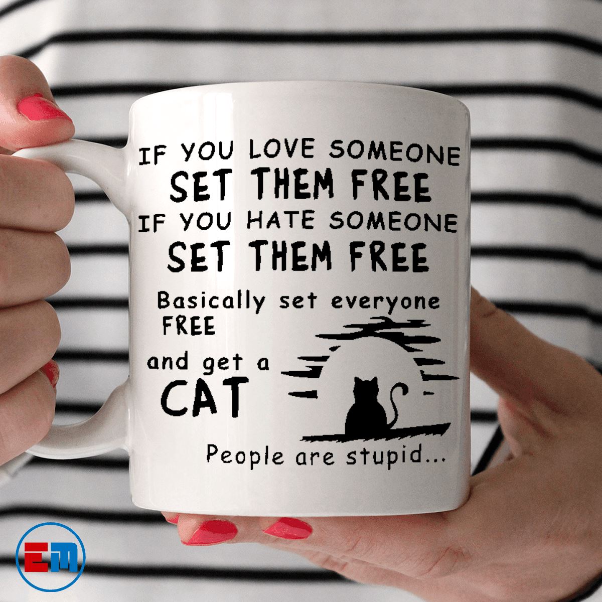 Cat Mug - If You Love Someone - CatsForLife