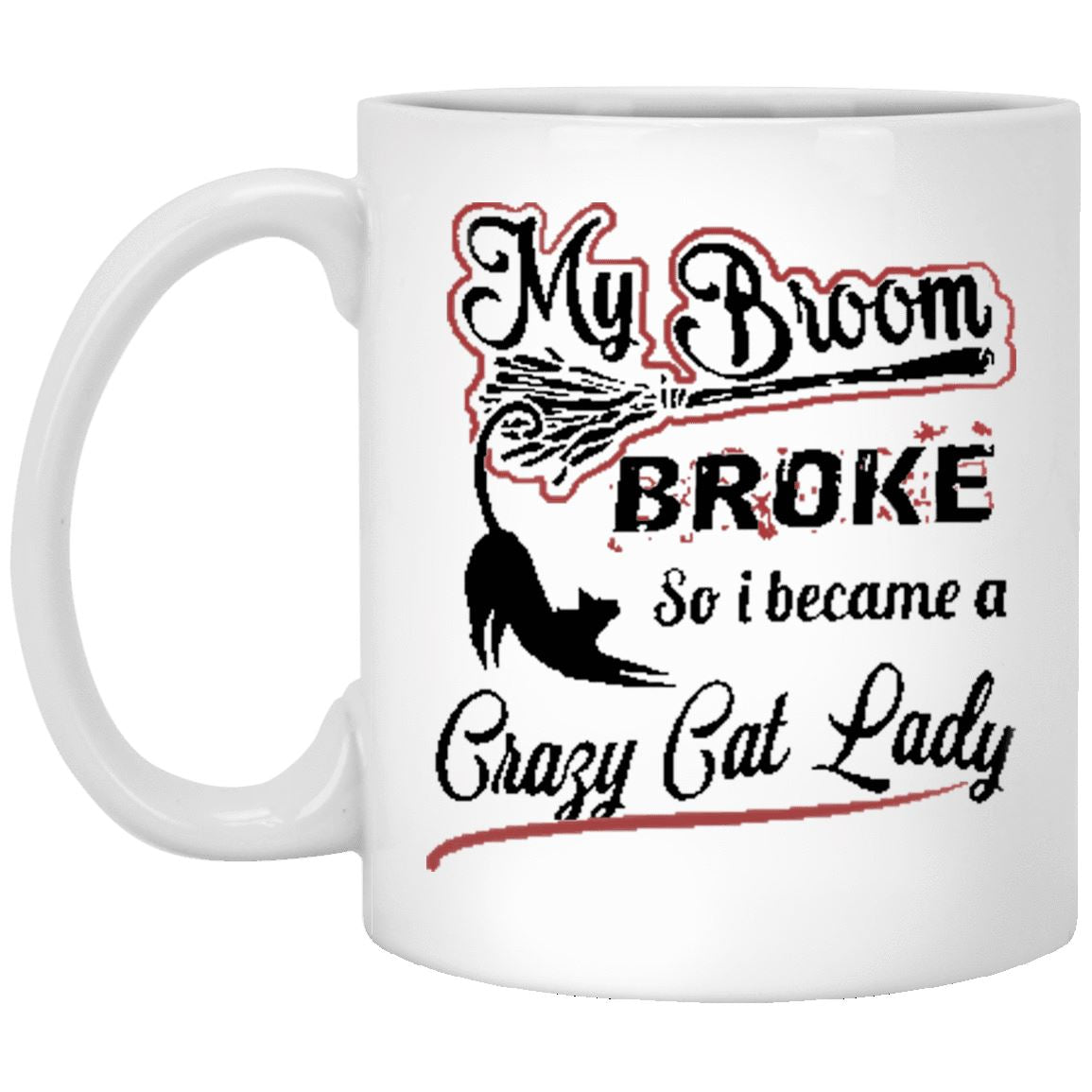 Cat Mug - My Broom Broke - CatsForLife