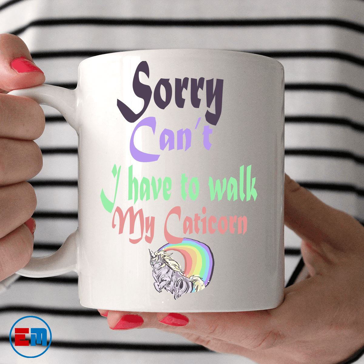 Cat Mug - Sorry Can't I Have To Walk My Caticorn - CatsForLife