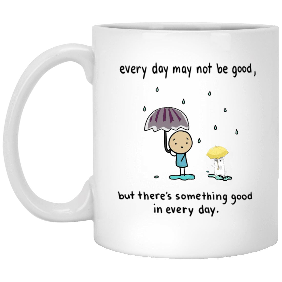 Cat Mug - There's Something Good In Every Day - CatsForLife