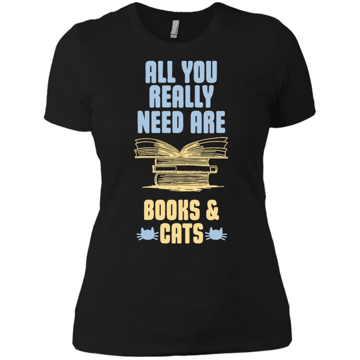 Cat Tee - All You Really Need Are Books & Cats - CatsForLife