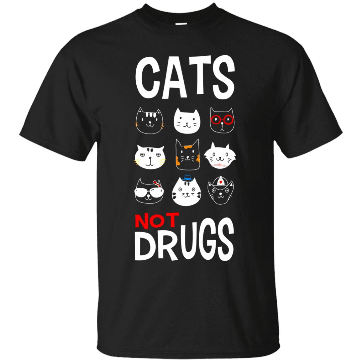 Cat Shirt - Cats Not Drugs