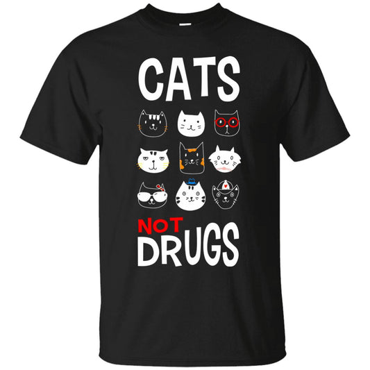 Cat Shirt - Cats Not Drugs