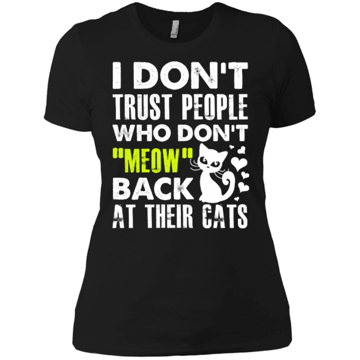 Cat Tee - I Don't Trust People Who Don't Meow Back - CatsForLife