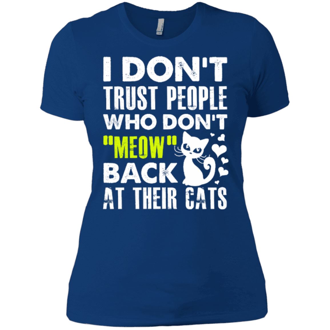 Cat Tee - I Don't Trust People Who Don't Meow Back - CatsForLife