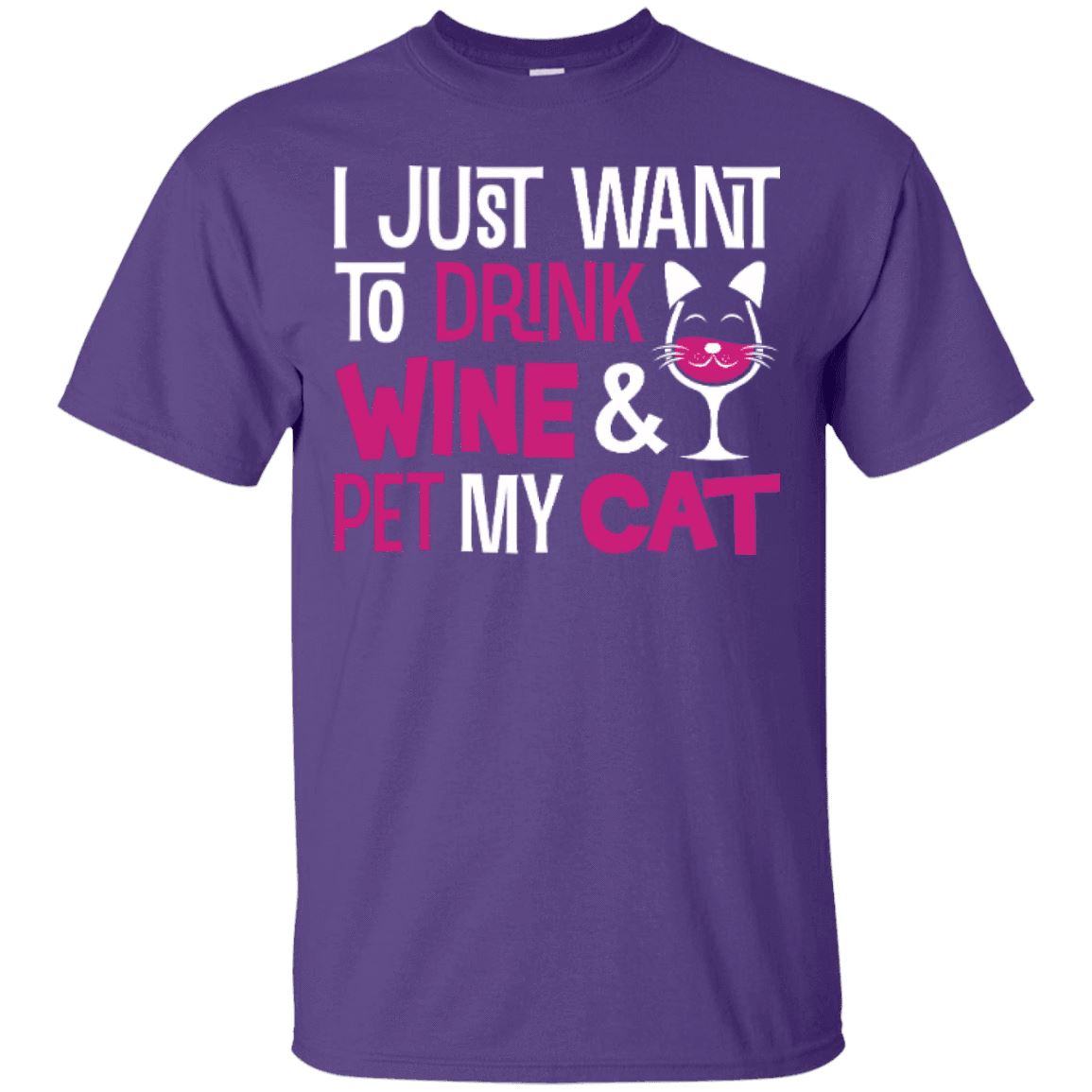 Cat Tee - I Just Want To Drink Wine & Pet My Cat - CatsForLife