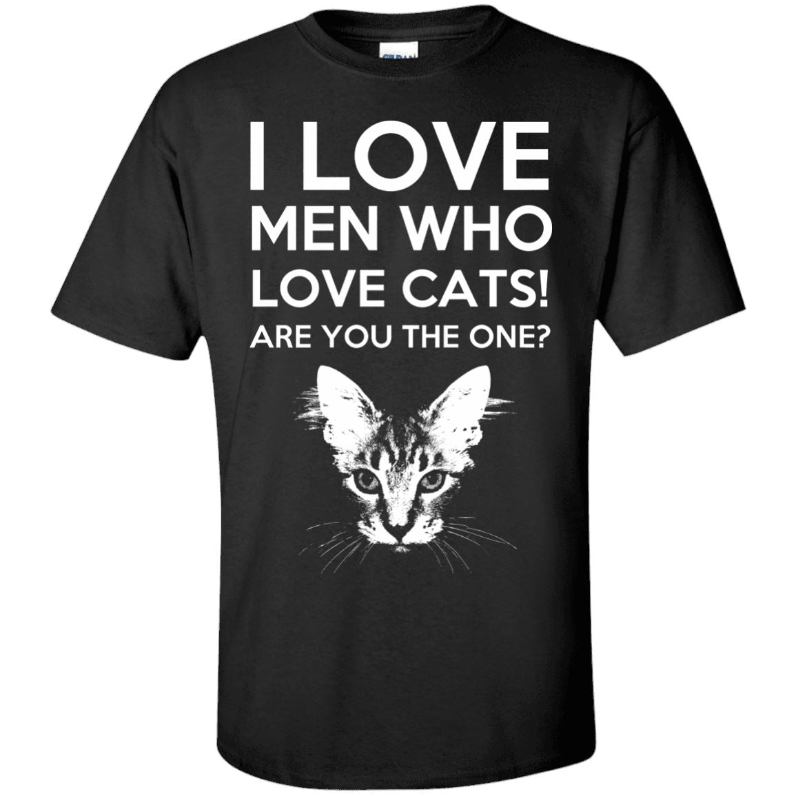 Cat Tee - I Love Men Who Love Cats - CatsForLife