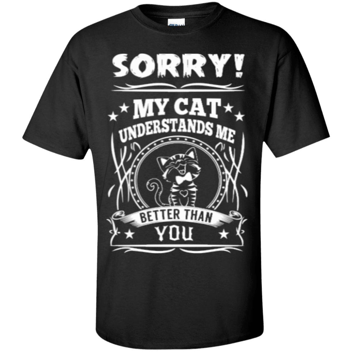 Cat Tee - My Cat Understand Me Better Than You - CatsForLife