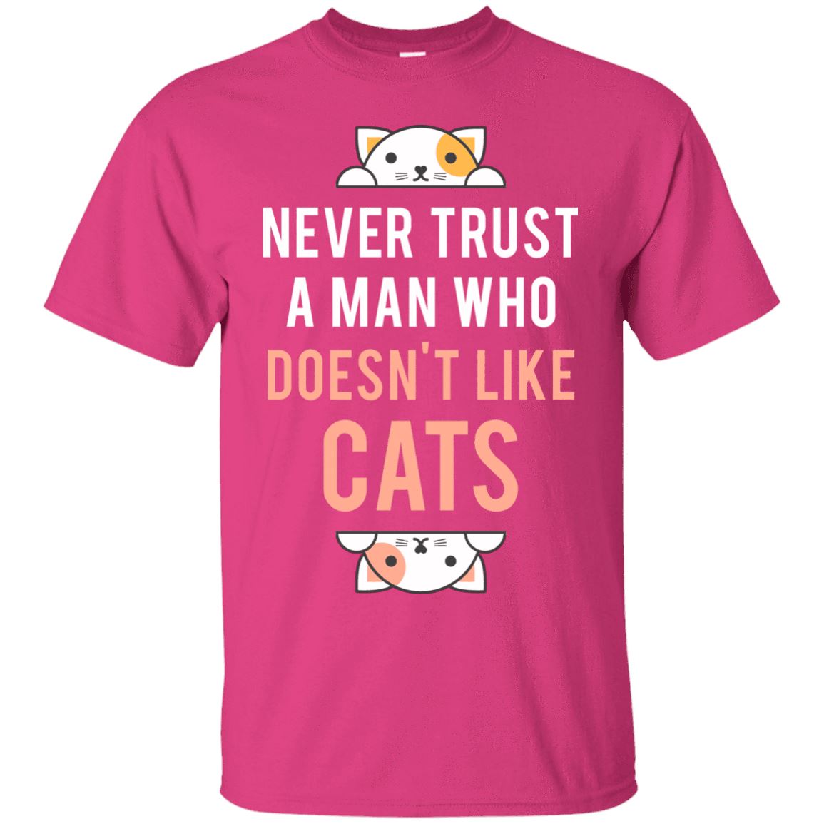 Cat Shirt - Never Trust A Man Who Doesn't Like Cats